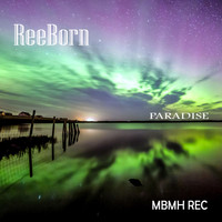 ReeBorn - Paradise