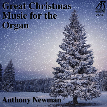 Anthony Newman - Great Christmas Music for the Organ