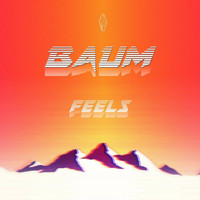 Baum - Feels