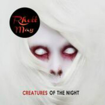 Rhett May - Creatures of the Night