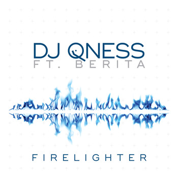 DJ Qness - Fire Lighter (feat. Berita)