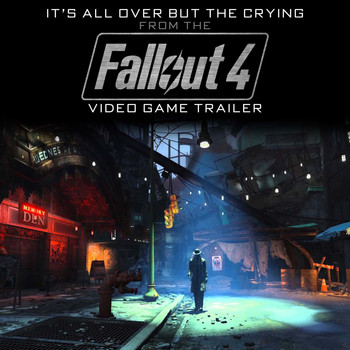 THE INK SPOTS - It's All over but the Crying (From The "Fallout 4" Video Game Trailer)