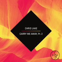 Chris Lake - Carry Me Away - Part 2