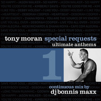 Tony Moran - Special Requests / Ultimate Anthems Vol. 1 (Continuous Mix)