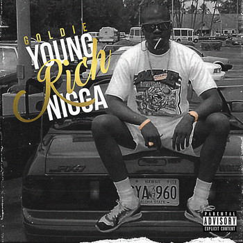 Goldie - Young Rich Nigga (Explicit)
