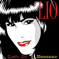 Lio - Let's Go Bananas
