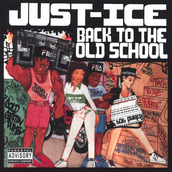 Just-Ice - Back to the Old School (Explicit)