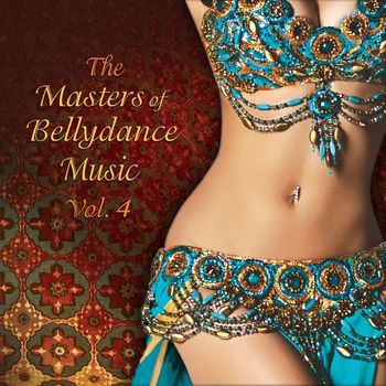 Various Artists - The Masters of Bellydance Music, Vol. 4