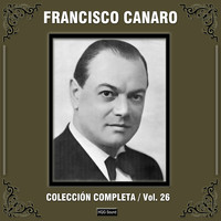 Francisco Canaro - Colección Completa, Vol. 26