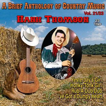 Hank Thompson - A Brief Anthology of Country Music - Vol. 21/23