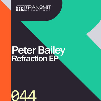 Peter Bailey - Refraction EP
