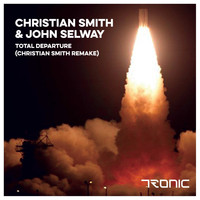 Christian Smith & John Selway - Total Departure (Christian Smith Remake)