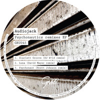 Audiojack - Psychonautics Remixes EP
