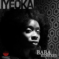 Iyeoka - Baba Remixes