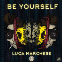 Luca Marchese - Be Yourself EP