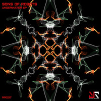 Sons Of Robots - Underwater EP