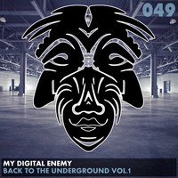 My Digital Enemy - Back To The Underground, Vol. 1