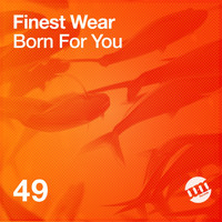 Finest Wear - Born For You