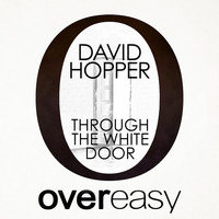 David Hopper - Through The White Door