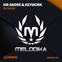 Mr Andre & KeyWork - Be Better