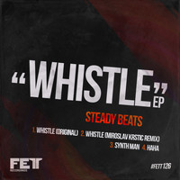 Steady Beats - Whistle EP