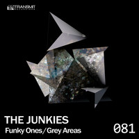 The Junkies - Funky Ones / Grey Areas
