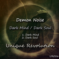 Demon Noise - Dark Mind / Dark Soul