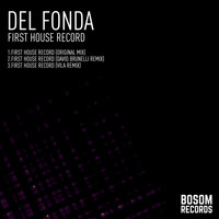Del Fonda - First House Record
