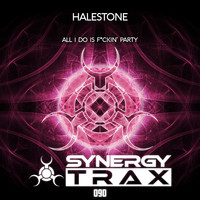 Halestone - All I Do Is Fuckin Party (Explicit)