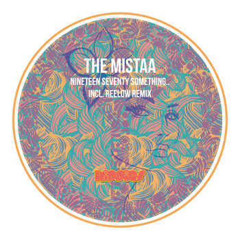 The Mistaa - Nineteen Seventy Something ..