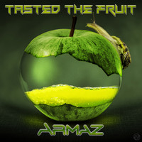 Armaz - Tasted The Fruit