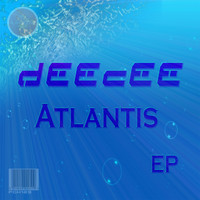 DeeCee - Atlantis EP