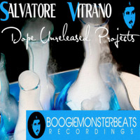 Salvatore Vitrano - Dope Unreleased Projects