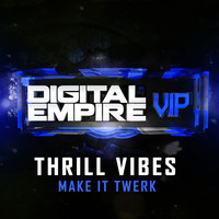 Thrill Vibes - Make It Twerk