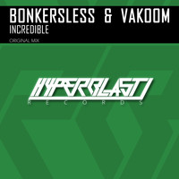 Bonkersless, Vakoom - Incredible