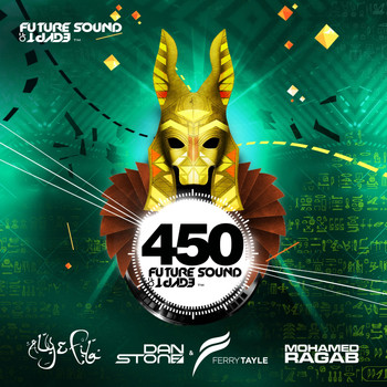 Various Artists - Future Sound of Egypt 450, mixed by Aly & Fila, Dan Stone & Ferry Tayle, Mohamed Ragab