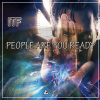 ITF - People Are You Ready