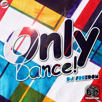 DJ Freedom - Only Dance!