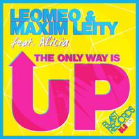 Leomeo, Maxim Leity feat. Alicia - The Only Way Is Up