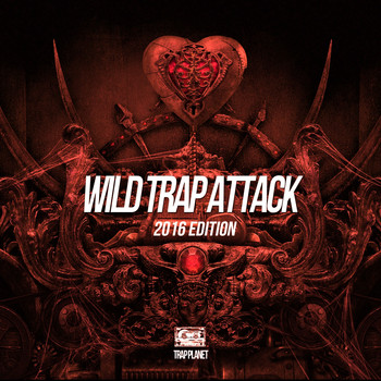 Various Artists - Wild Trap Attack 2016 Edition (Explicit)