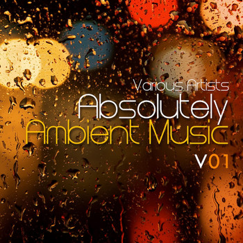 Various Artists - Absolutely Ambient Music, Vol. 1