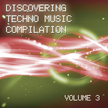 Various Artists - Discovering Techno Music Compilation, Vol. 3
