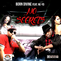 Born Divine - No Secrets (feat. Ne-Yo)