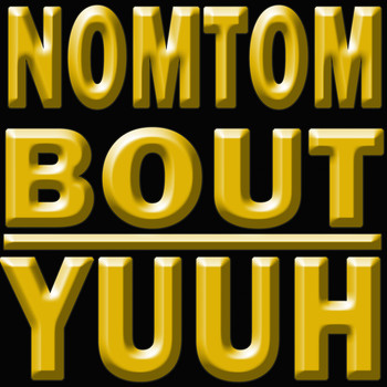 Sixx - Nom Tom Bout Yuuh (Explicit)