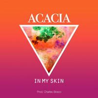 Acacia - In My Skin