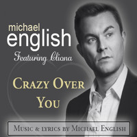 Michael English - Crazy Over You