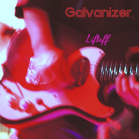 Galvanizer - Liftoff