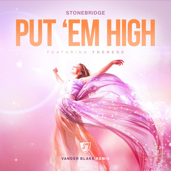 Stonebridge - Put 'Em High (Vander Blake Remix)