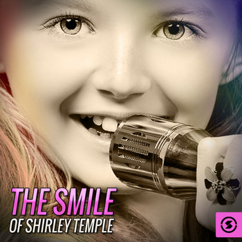 Shirley Temple - The Smile of Shirley Temple