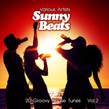Various Artists - Sunny Beats (20 Groovy House Tunes), Vol. 2